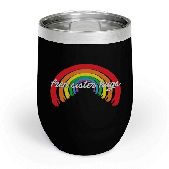 LBGT Flag Gay Pride Human free sister hugs Chill Wine Tumblers