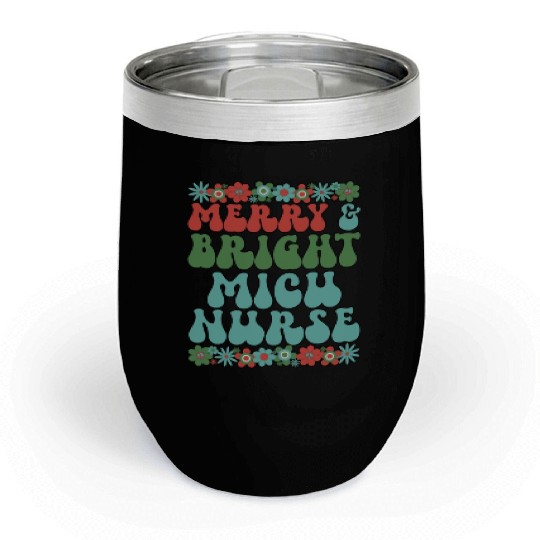 MICU Nurse Christmas Medical ICU Nursing Xmas Gift Chill Wine Tumblers