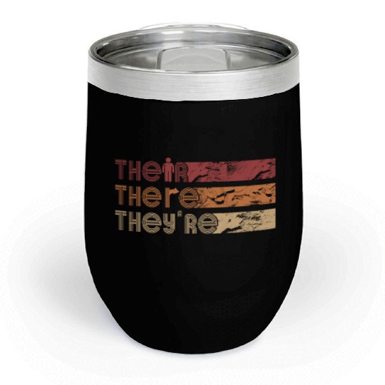 Their There They're English Teacher Grammar Chill Wine Tumblers