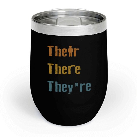 Their There They're English Teacher Grammar Chill Wine Tumblers
