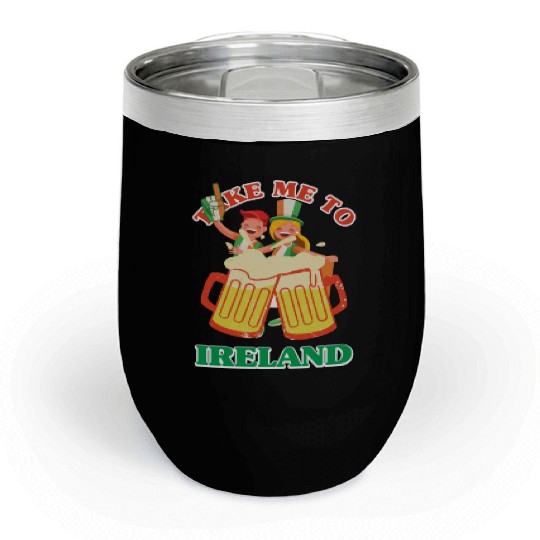 TAKE ME TO IRELAND Chill Wine Tumblers