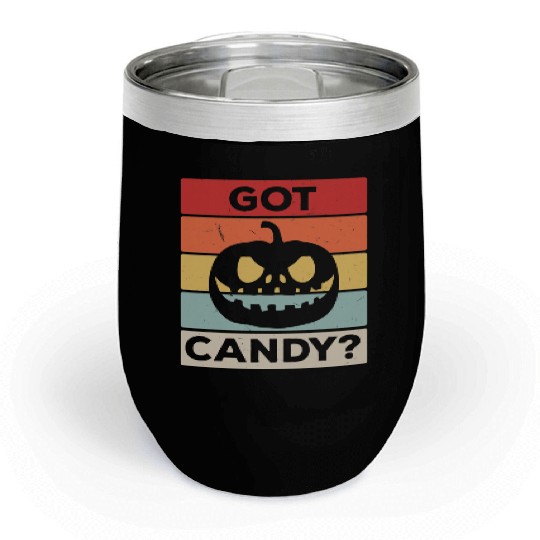 Got Candy Trick Or Treat Pumpkin Jack Chill Wine Tumblers