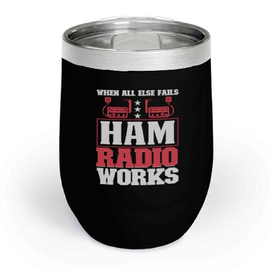 Ham Radio Radio Operator Amateur Radio Signal Chill Wine Tumblers