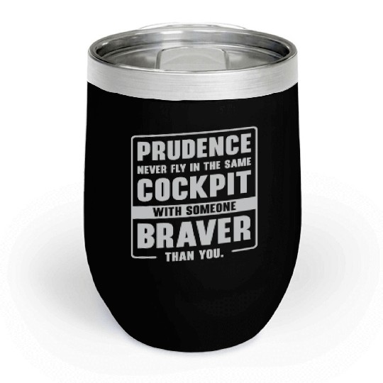 Prudence Wisdom Quotes Pilot Philosophy Chill Wine Tumblers