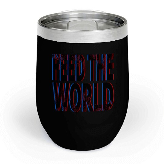 quot Feed The World quot Essential Chill Wine Tumblers