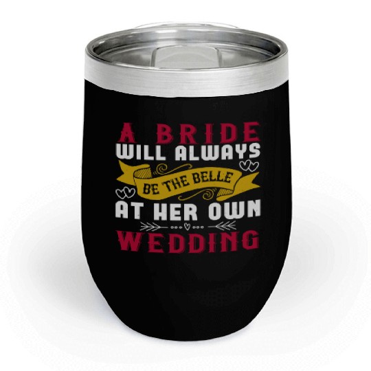 A bride will always be the belle of the ball at Chill Wine Tumblers