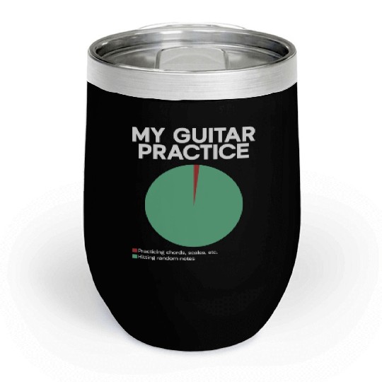 My Guitar Practice - Electric Guitar Guitar Player Chill Wine Tumblers