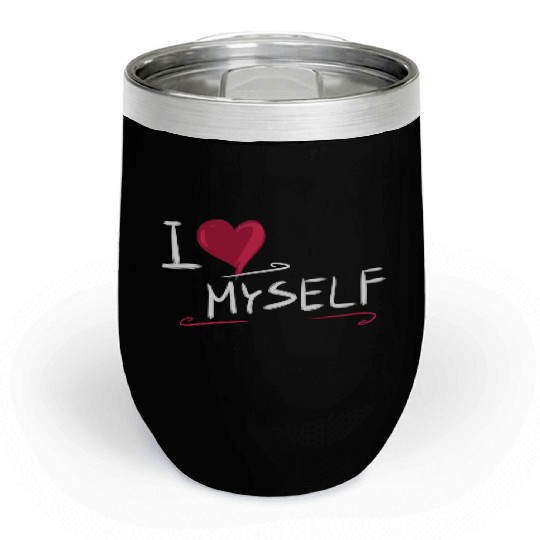 i love me heart text saying Chill Wine Tumblers