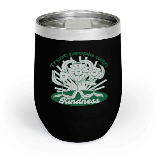 Treat people with kindness Chill Wine Tumblers
