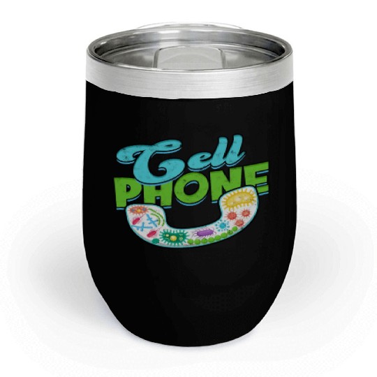 Cell phone Biology Science Cellular Biologist Chill Wine Tumblers