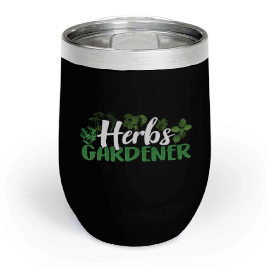Herbs Gardener Gardening Herb Herbalist Herbalism Chill Wine Tumblers