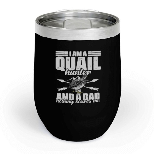 Funny Quail Hunting Hobby Northern Bobwhite Quail Chill Wine Tumblers