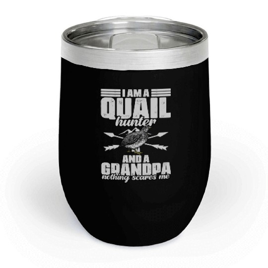 Funny Quail Hunting Hobby For Bobwhite Quail Chill Wine Tumblers
