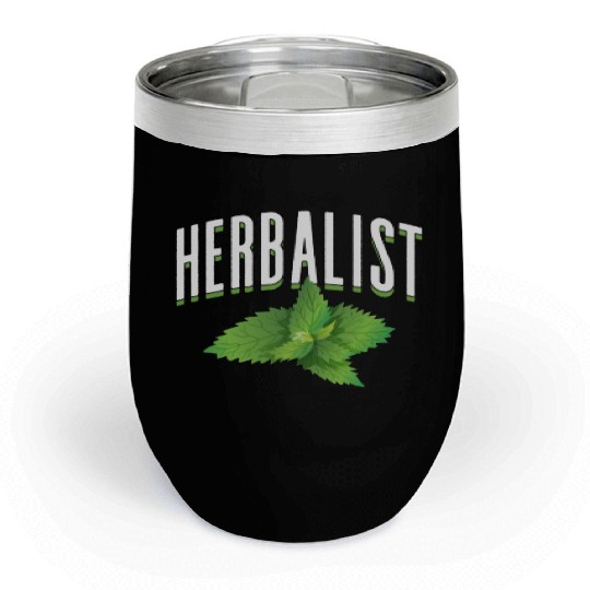 Herbalist Herb Herbalism Herbs Gardening Chill Wine Tumblers