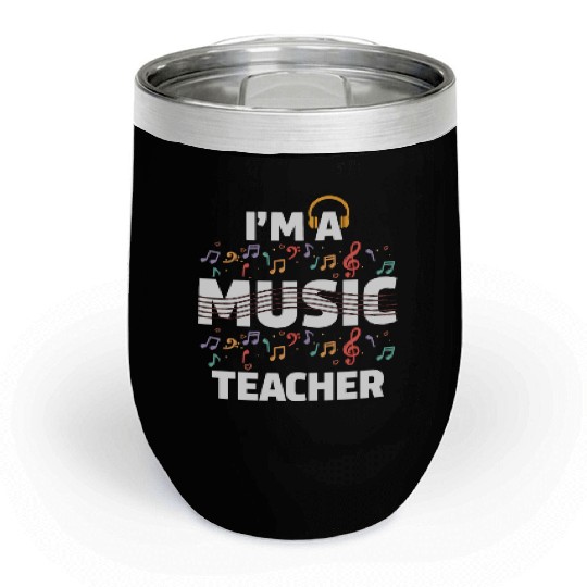 I'm A Music Teacher It's Like A Normal Teacher Chill Wine Tumblers