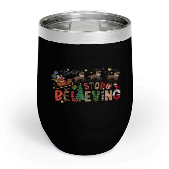 Dont Stop Believing Chill Wine Tumblers
