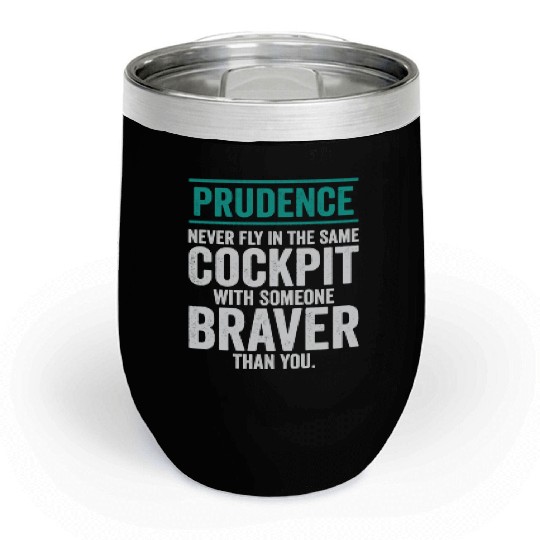 Prudence Wisdom Quotes Pilot Philosophy Chill Wine Tumblers