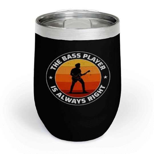 Bass Guitar Player Music Musician Bassist Funny Chill Wine Tumblers