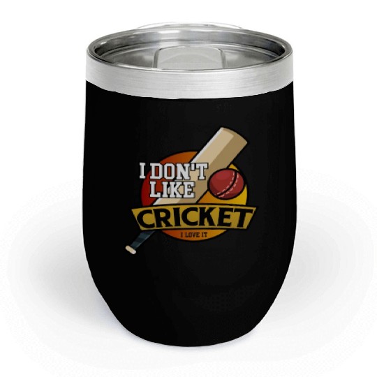 I don't like Cricket...I love it Chill Wine Tumblers