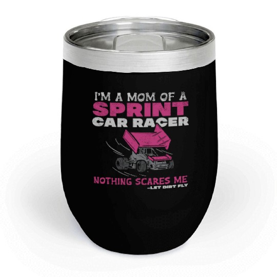 Mom Of A Sprint Car Racer Race Day Driver Mother P Chill Wine Tumblers