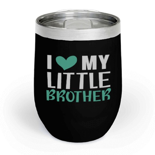 I Love My Little Brother Best Bro Ever Brotherhood Chill Wine Tumblers