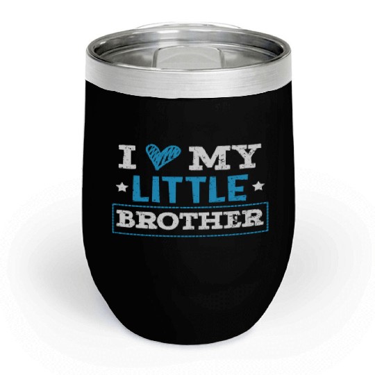 I Love My Little Brother Best Bro Ever Brotherhood Chill Wine Tumblers