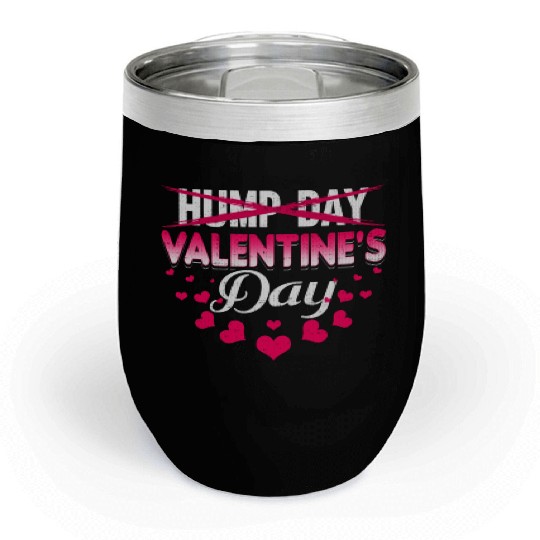 funny valentines day hump day Chill Wine Tumblers