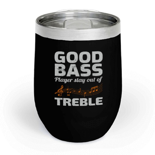 Bass Guitar Player Music Musician Bassist Funny Chill Wine Tumblers