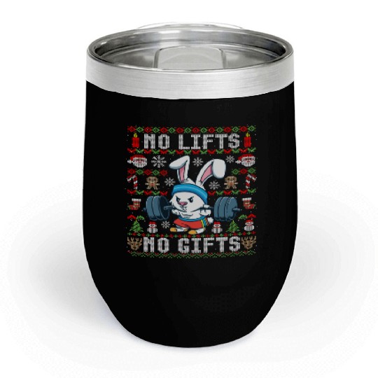 Funny No Lifts No Gifts Ugly Christmas Workout Chill Wine Tumblers