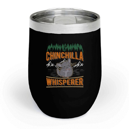 Chinchilla Whisperer Chill Wine Tumblers