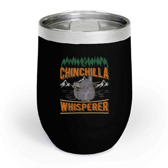 Chinchilla Whisperer Chill Wine Tumblers