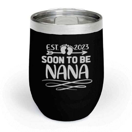 Est 2023 Soon To Be Nana Pregnancy Announcement Chill Wine Tumblers
