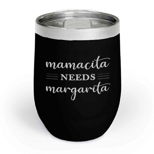 Mamacita Needs Margarita Funny Womens Cinco De Chill Wine Tumblers