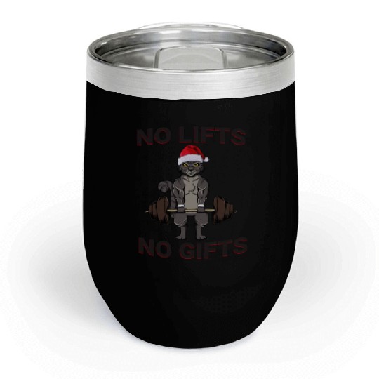 Funny No Lifts No Gifts Christmas Workout Chill Wine Tumblers