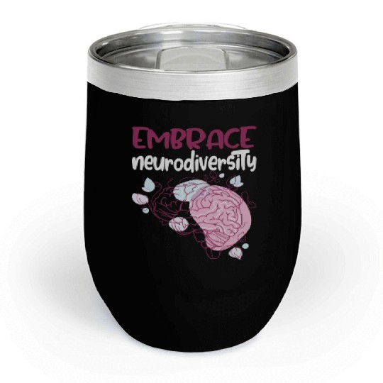 embrace neurodiversity - Embrace ADHD Autism ASD. Chill Wine Tumblers