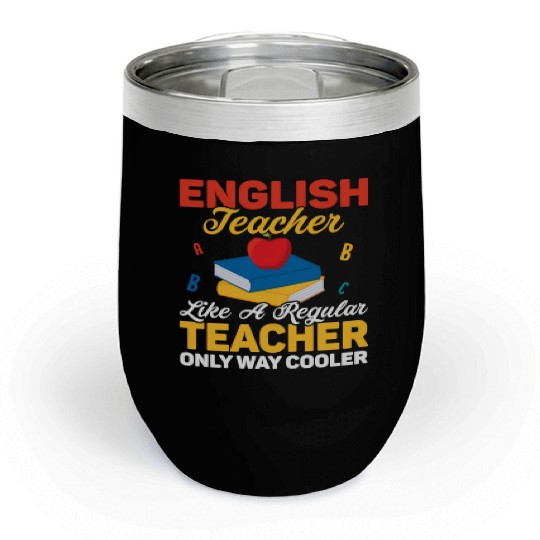 English Teacher Like A Regular Teacher Grammar Lan Chill Wine Tumblers