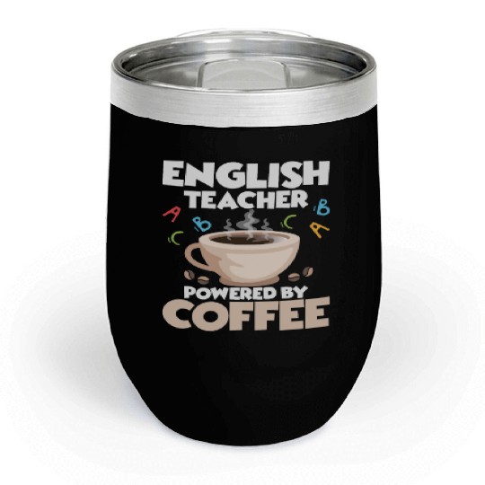English Teacher Powered By Coffee Language Grammar Chill Wine Tumblers