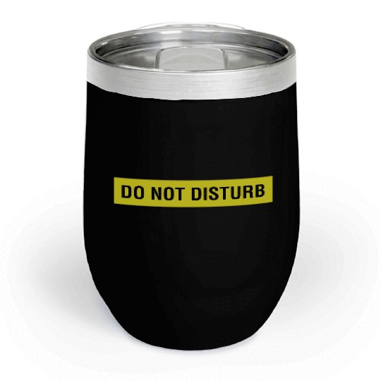 Do Not Disturb Chill Wine Tumblers