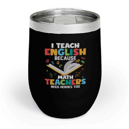 I Teach English English Teacher Grammar Chill Wine Tumblers