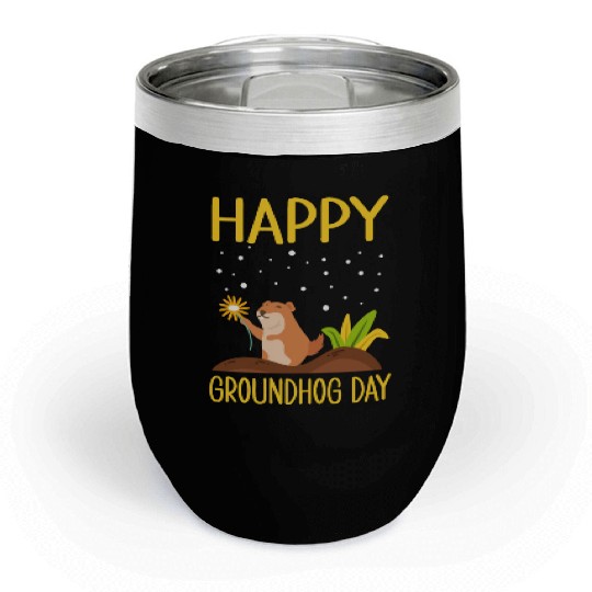 Happy Groundhog Day Chill Wine Tumblers