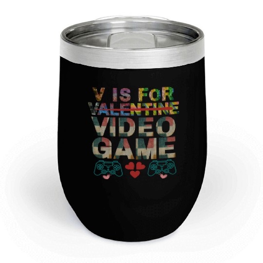 V is for not valentine video game Apparel Chill Wine Tumblers
