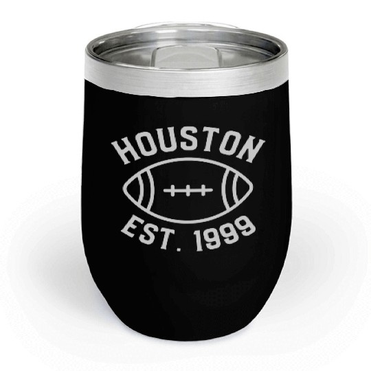 Houston Est. 1999 , Houston Football Fans Chill Wine Tumblers.