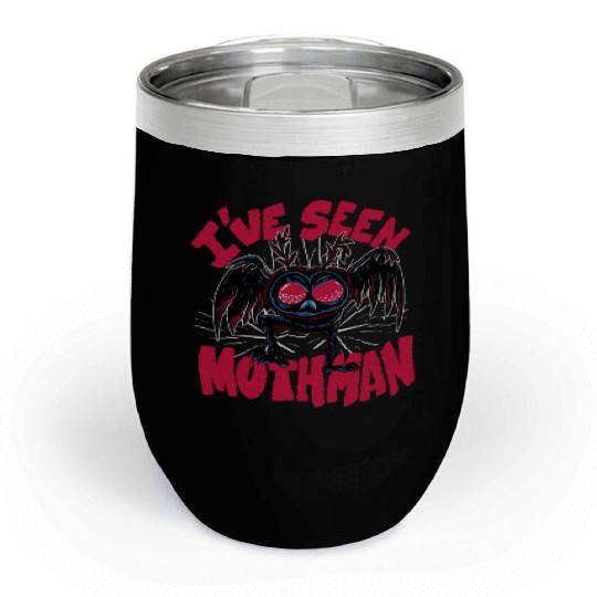 I have seen mothman I have seen mothman inspiratio Chill Wine Tumblers