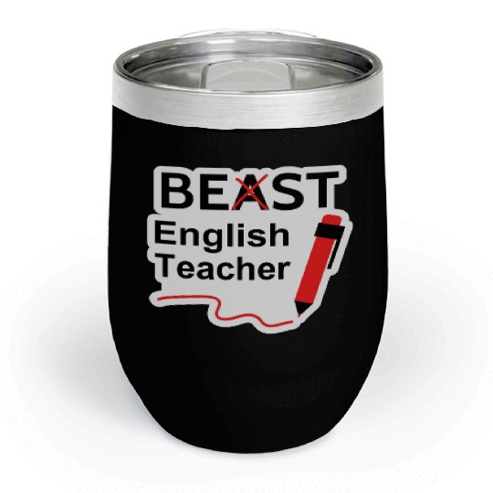 Funny Beast or Best English Teacher Chill Wine Tumblers
