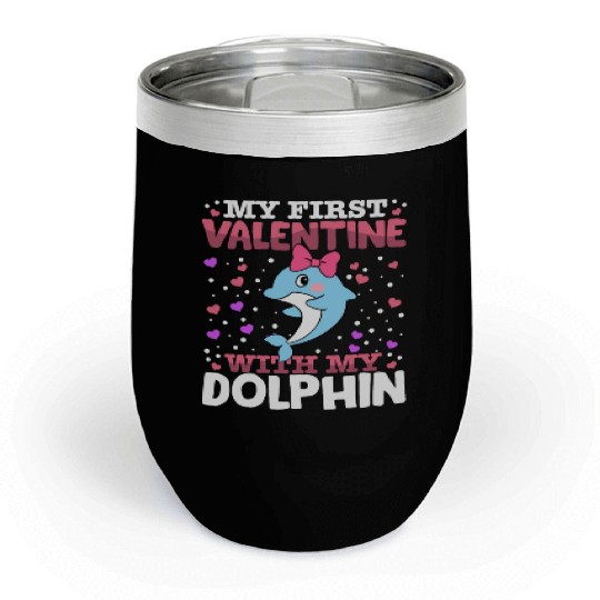 My First Valentine With My Dolphin Animal Heart Chill Wine Tumblers