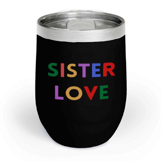 SISTER LOVE Chill Wine Tumblers