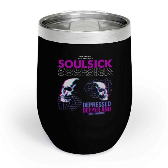 Soulsick Urban Streetwear Chill Wine Tumblers