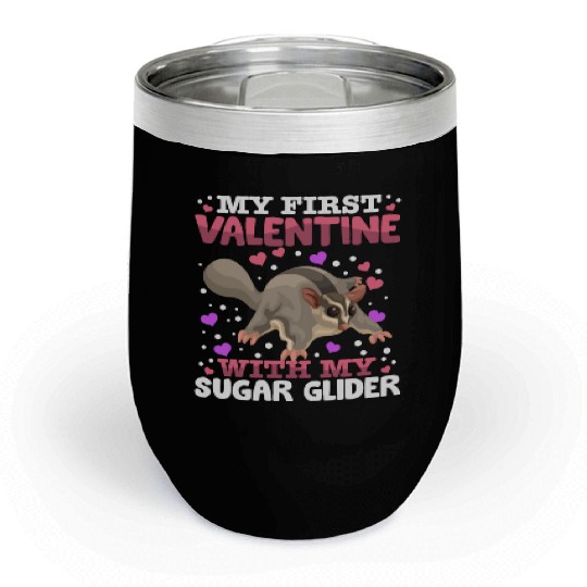 My First Valentine With My Sugar Glider Animal Chill Wine Tumblers