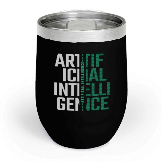 AI Artificial Intelligence Futuristic Nerd Gift Chill Wine Tumblers