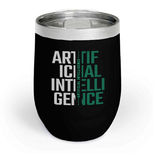 AI Artificial Intelligence Futuristic Nerd Gift Chill Wine Tumblers
